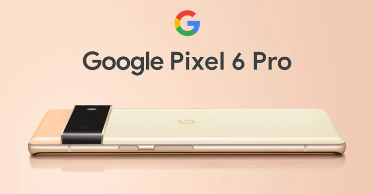 Google Pixel 6 Pro – eine neue Ära