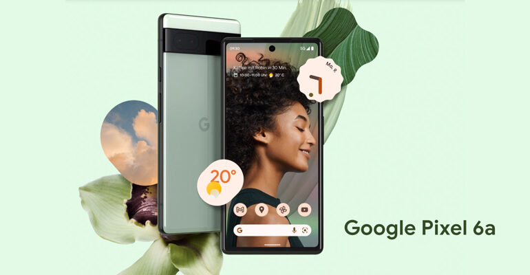 Google Pixel 6a – das Kleine der Großen